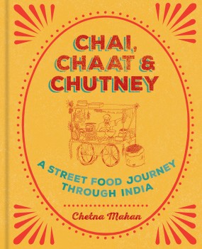 Chai, Chaat and Chutney